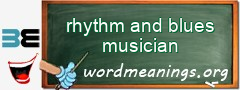 WordMeaning blackboard for rhythm and blues musician